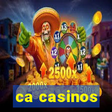 ca casinos