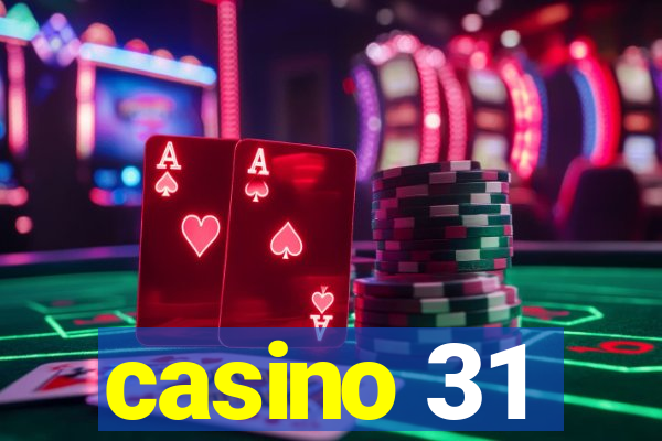 casino 31