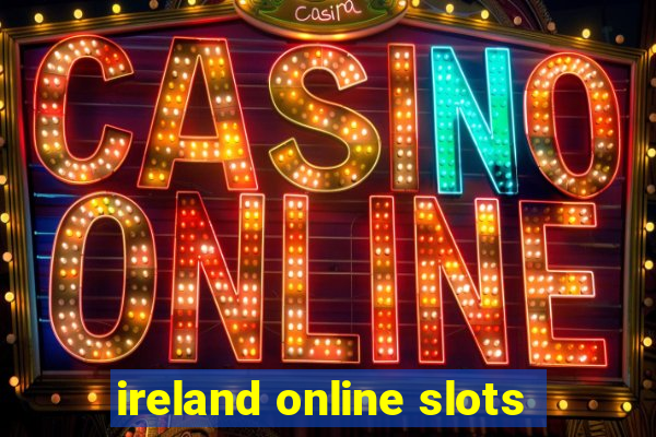 ireland online slots