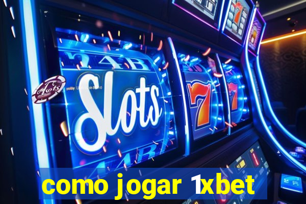 como jogar 1xbet