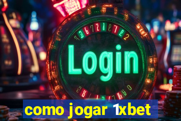 como jogar 1xbet