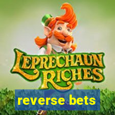 reverse bets