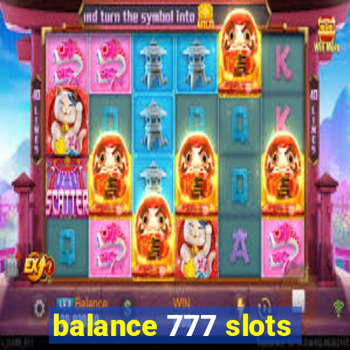 balance 777 slots