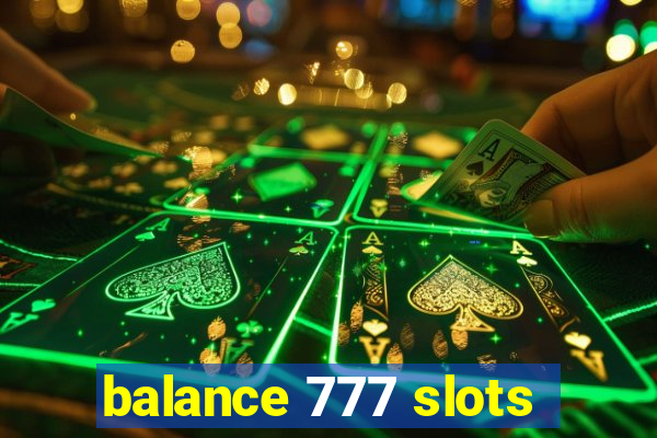 balance 777 slots