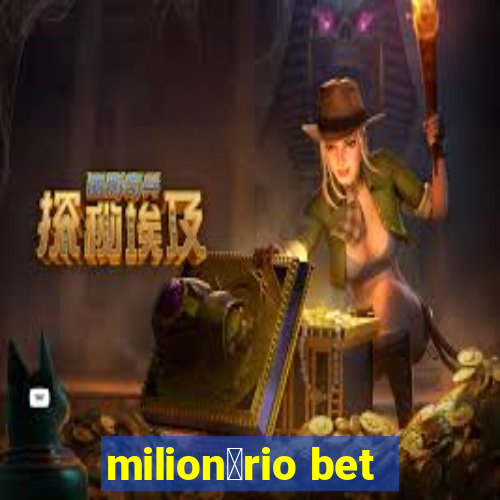 milion谩rio bet