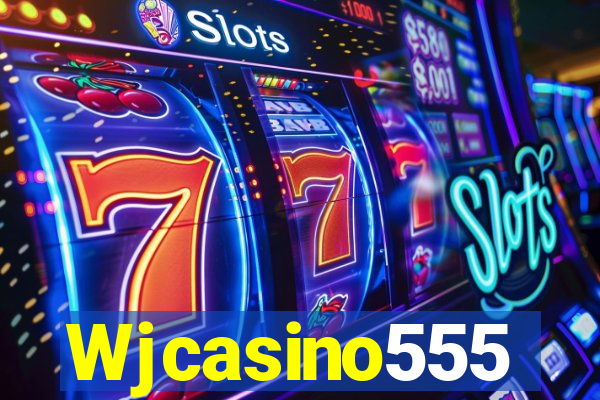 Wjcasino555