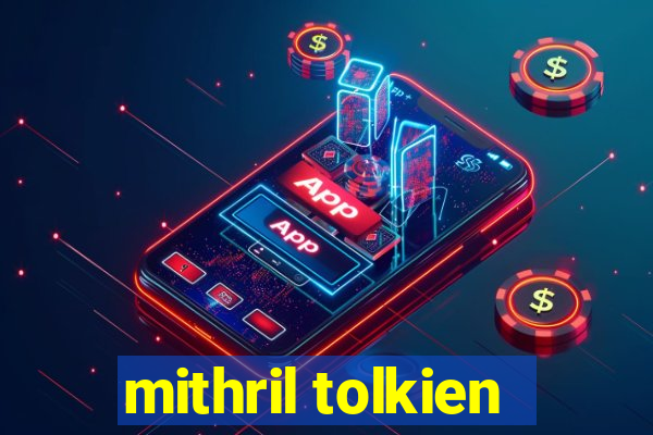 mithril tolkien