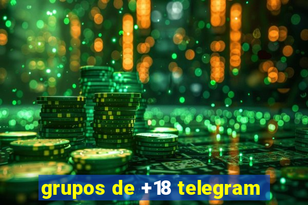 grupos de +18 telegram