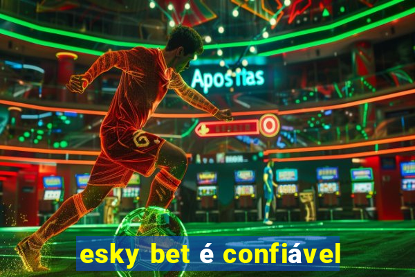 esky bet é confiável