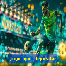 jogo que depositar 5 reais