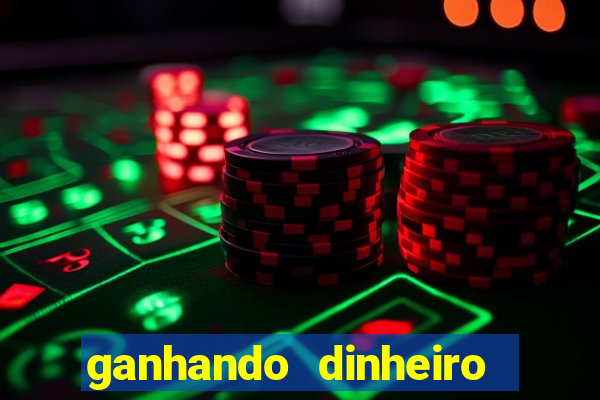 ganhando dinheiro com jogo