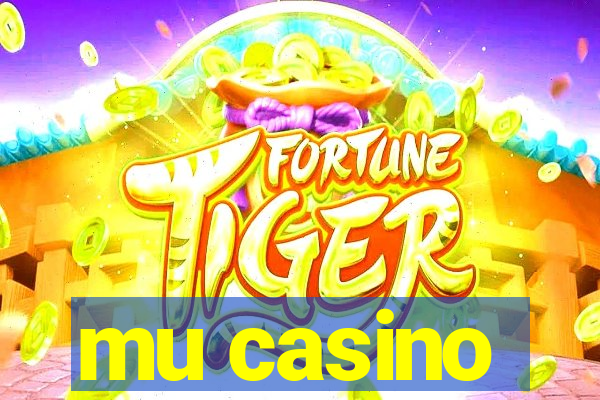 mu casino