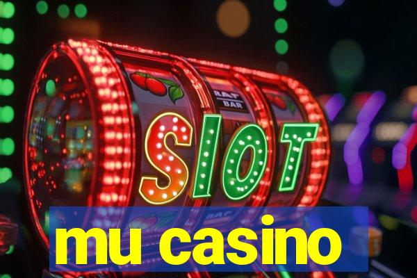 mu casino