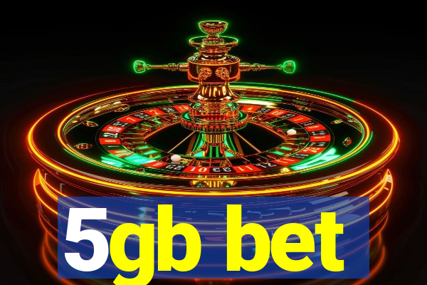 5gb bet