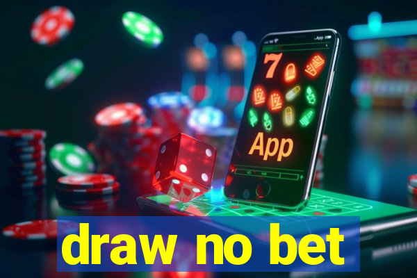 draw no bet