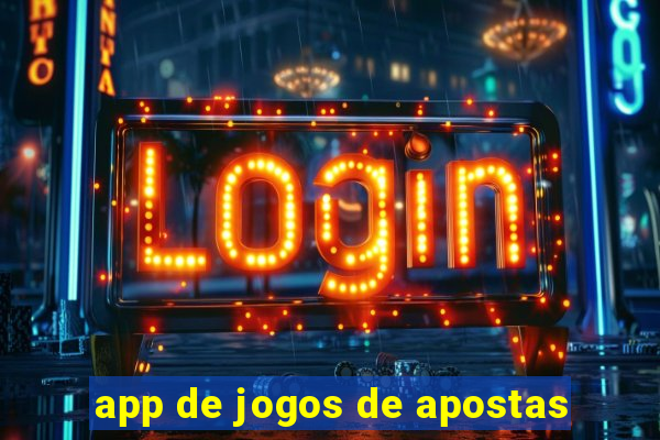 app de jogos de apostas