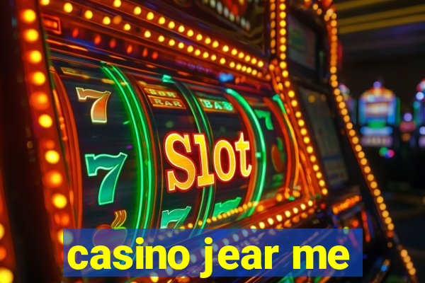 casino jear me