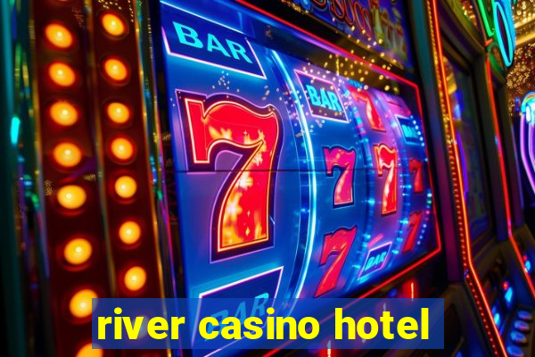 river casino hotel