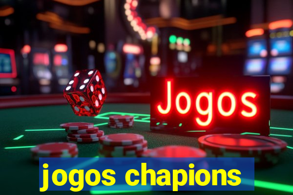 jogos chapions