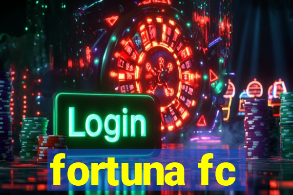 fortuna fc