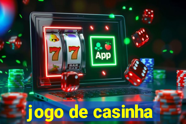 jogo de casinha