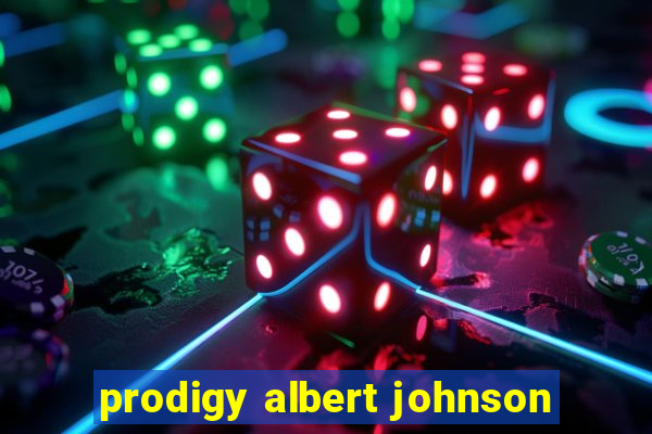 prodigy albert johnson