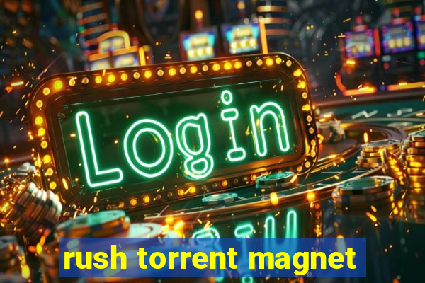 rush torrent magnet