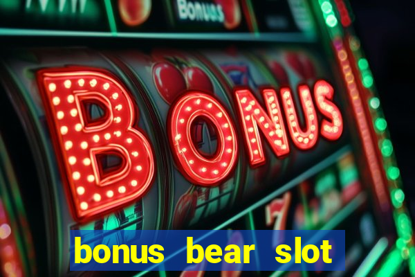 bonus bear slot free download