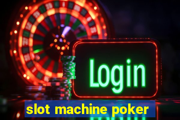 slot machine poker