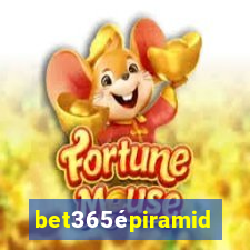 bet365épiramide