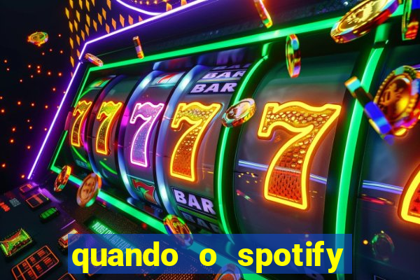 quando o spotify foi lançado