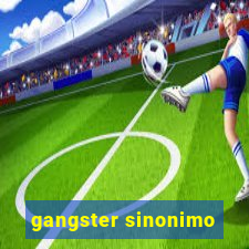 gangster sinonimo