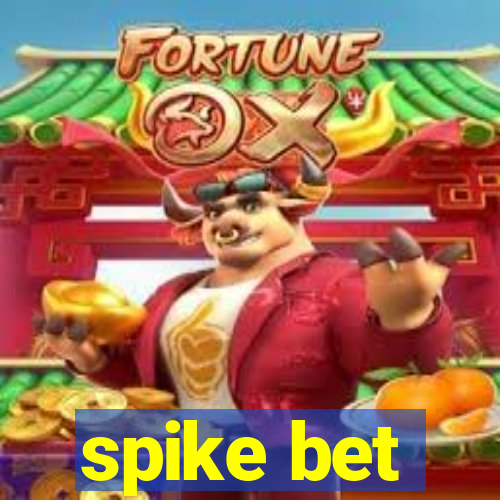 spike bet