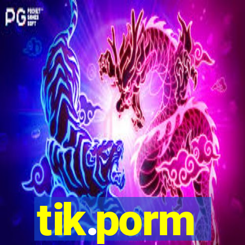 tik.porm