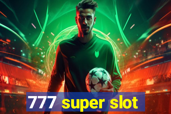 777 super slot