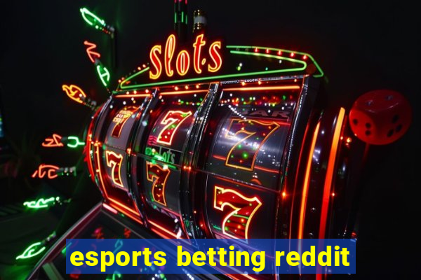 esports betting reddit