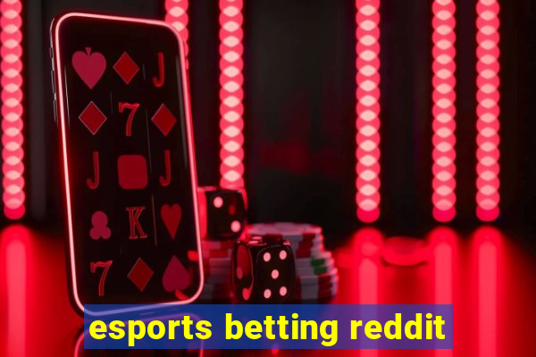 esports betting reddit