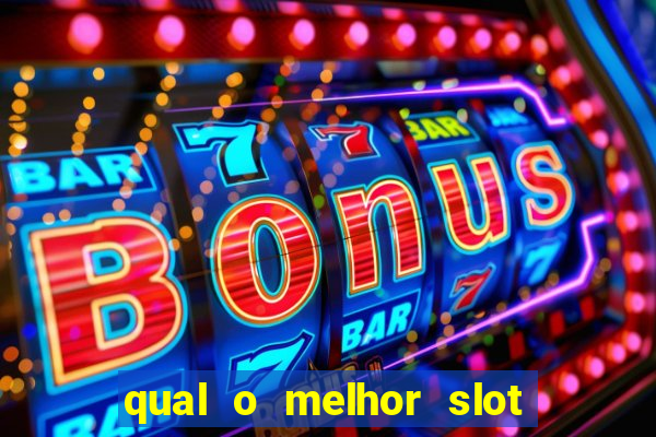 qual o melhor slot para ganhar dinheiro