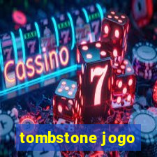 tombstone jogo