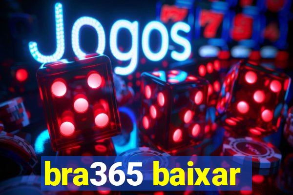 bra365 baixar