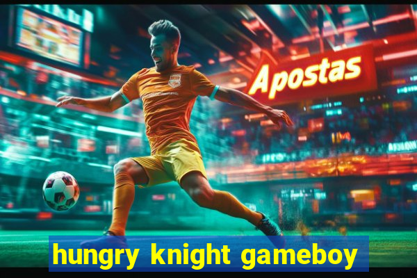 hungry knight gameboy