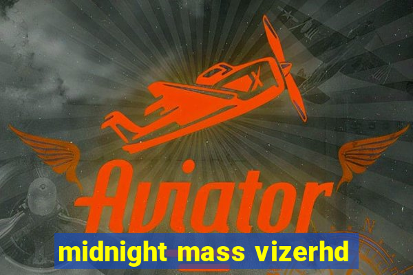 midnight mass vizerhd