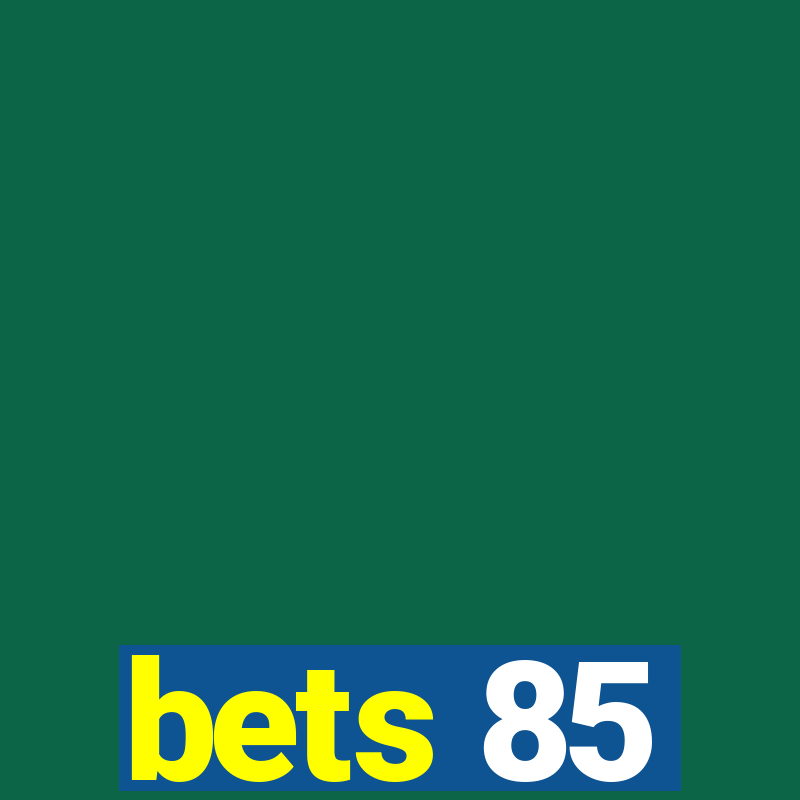 bets 85