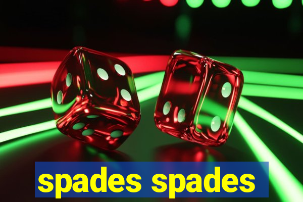 spades spades