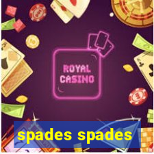 spades spades