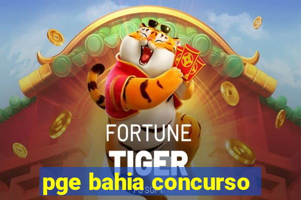 pge bahia concurso