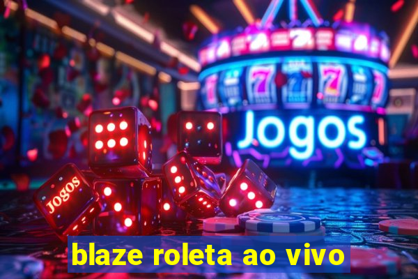 blaze roleta ao vivo