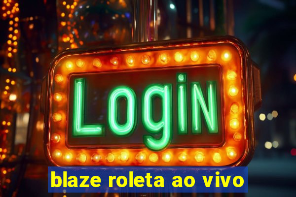 blaze roleta ao vivo