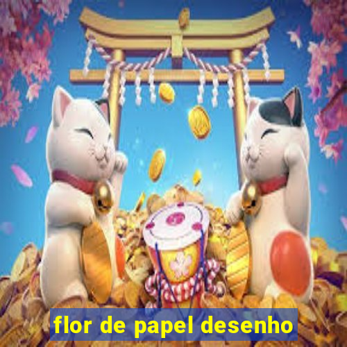 flor de papel desenho