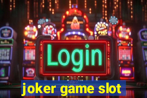 joker game slot